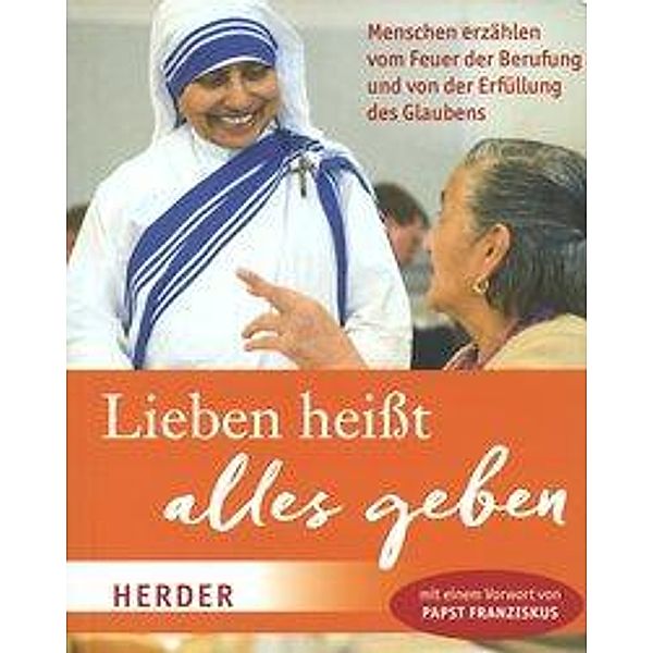 Lieben heißt alles geben