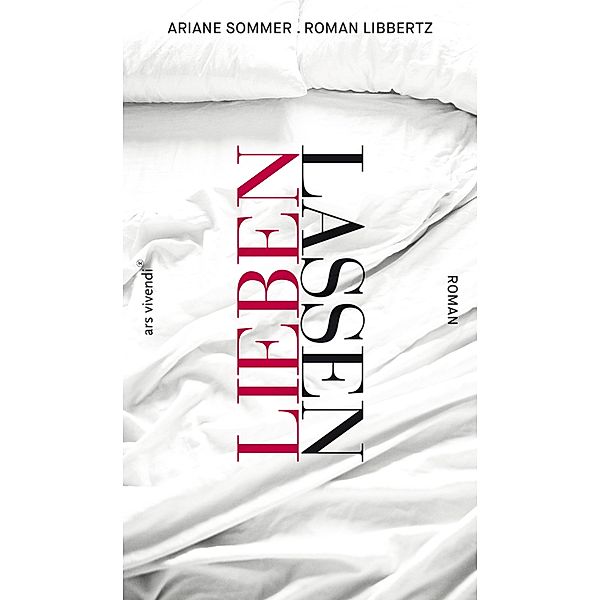 Lieben lassen (eBook), Roman Libbertz, Ariane Sommer