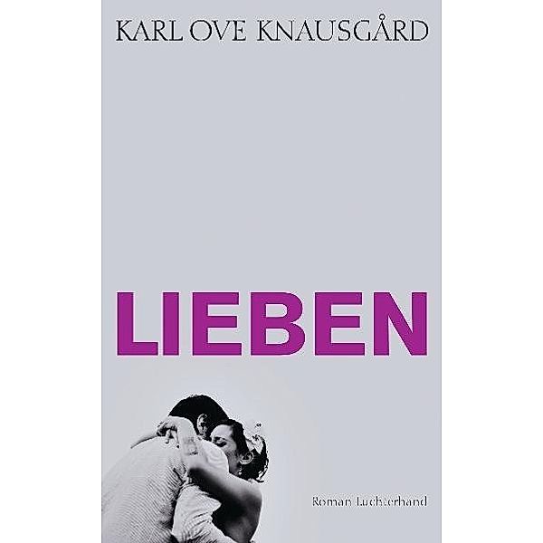 Lieben / Min Kamp Bd.2, Karl Ove Knausgard