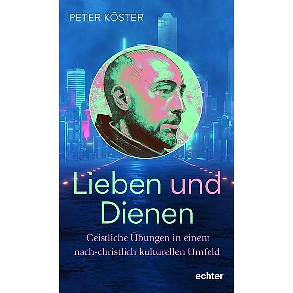 Lieben und Dienen, Peter Köster