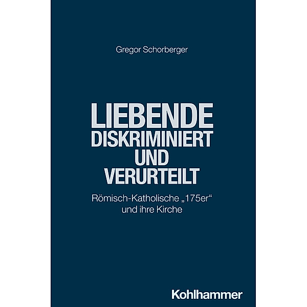 Liebende - diskriminiert und verurteilt, Gregor Schorberger