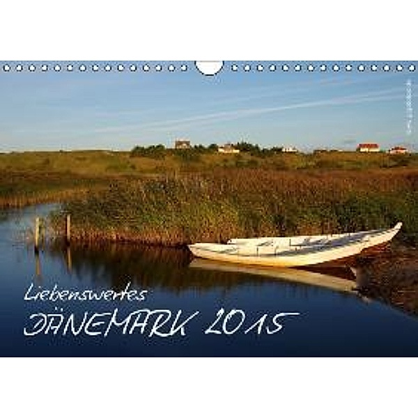 Liebenswertes Dänemark 2015 (Wandkalender 2015 DIN A4 quer), Werner Prescher