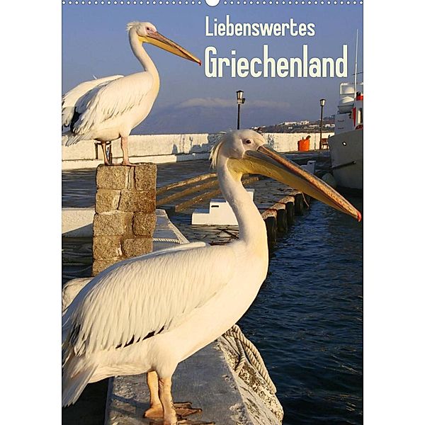 Liebenswertes Griechenland (Wandkalender 2023 DIN A2 hoch), Gisela Kruse