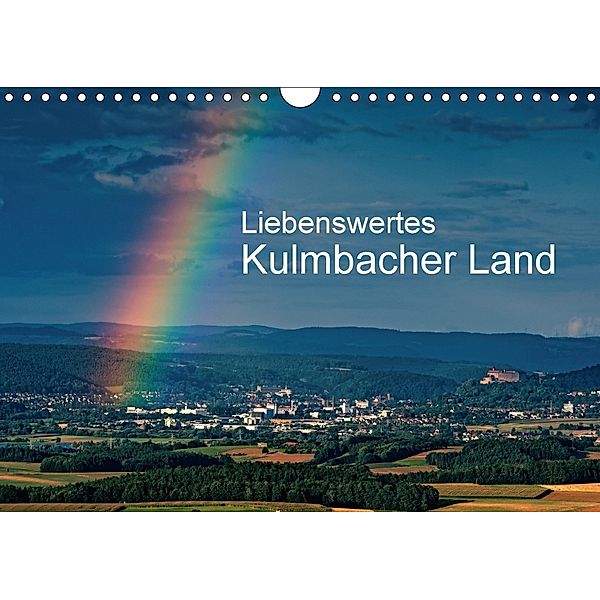 Liebenswertes Kulmbacher Land (Wandkalender 2018 DIN A4 quer), Egid Orth