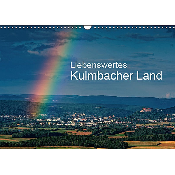 Liebenswertes Kulmbacher Land (Wandkalender 2019 DIN A3 quer), Egid Orth