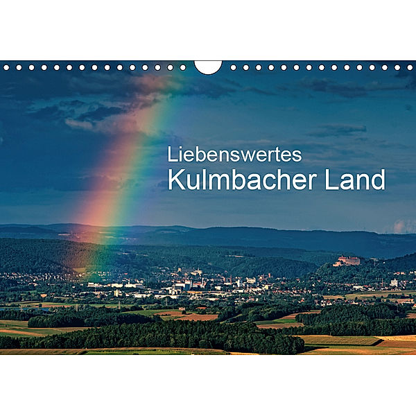 Liebenswertes Kulmbacher Land (Wandkalender 2019 DIN A4 quer), Egid Orth