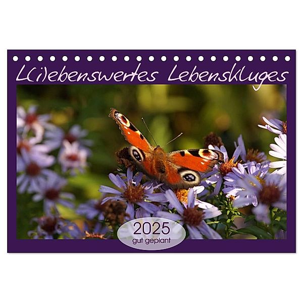 L(i)ebenswertes Lebenskluges (Tischkalender 2025 DIN A5 quer), CALVENDO Monatskalender, Calvendo, Flori0