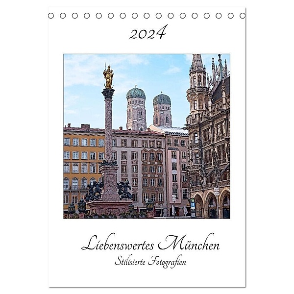 Liebenswertes München 2024 - Stilisierte Fotografien (Tischkalender 2024 DIN A5 hoch), CALVENDO Monatskalender, SusaZoom