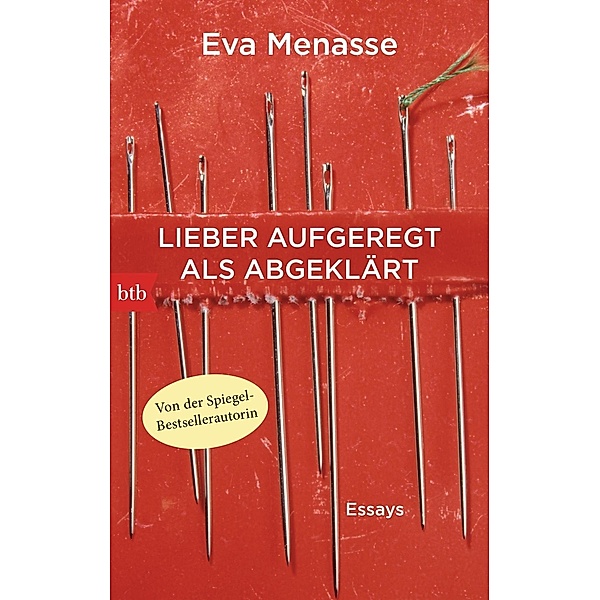 Lieber aufgeregt als abgeklärt, Eva Menasse