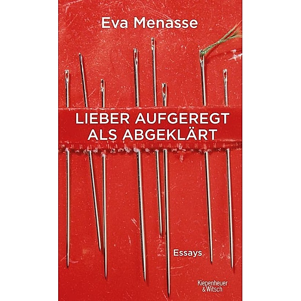 Lieber aufgeregt als abgeklärt, Eva Menasse