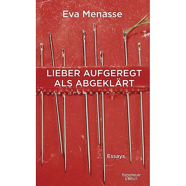 Lieber aufgeregt als abgeklärt, Eva Menasse