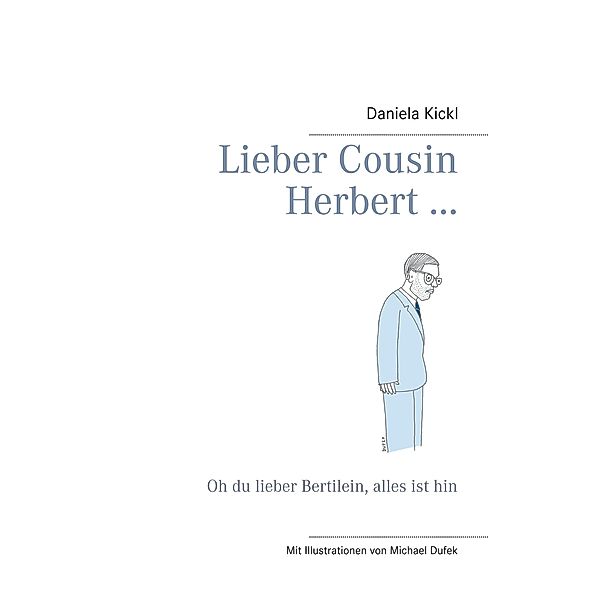 Lieber Cousin Herbert ..., Daniela Kickl