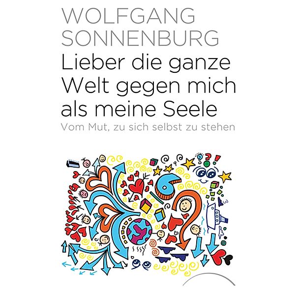 Lieber die ganze Welt gegen mich als meine Seele, Wolfgang Sonnenburg