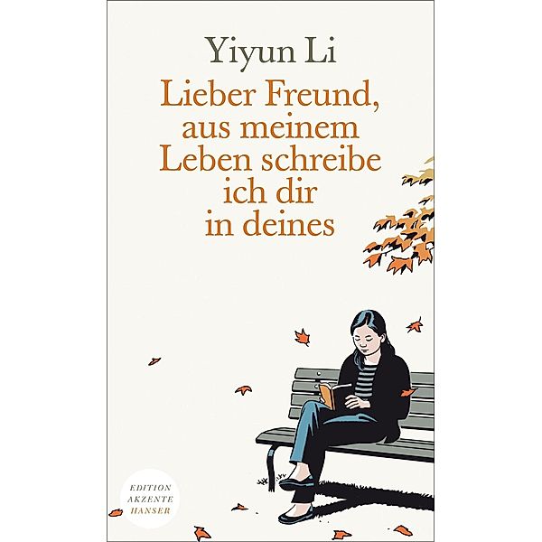 Lieber Freund, aus meinem Leben schreibe ich dir in deines, Yiyun Li