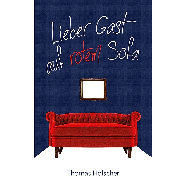 Lieber Gast auf rotem Sofa, Thomas Hölscher