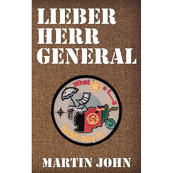 Lieber Herr General, Martin John