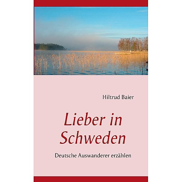 Lieber in Schweden, Hiltrud Baier