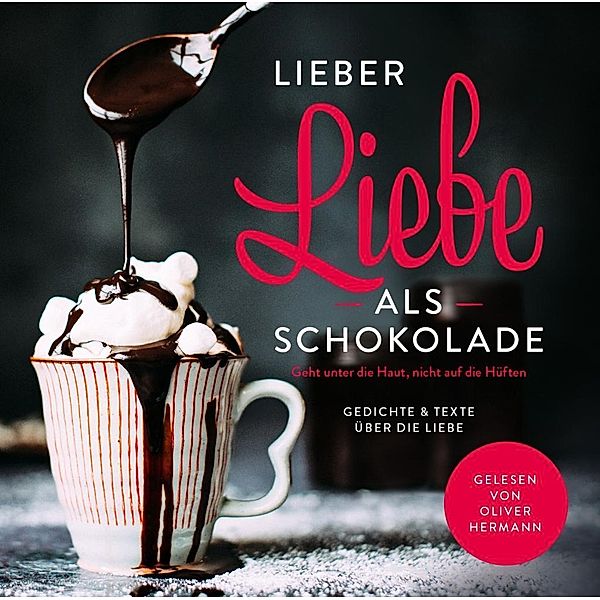 Lieber Liebe als Schokolade, 1 Audio-CD