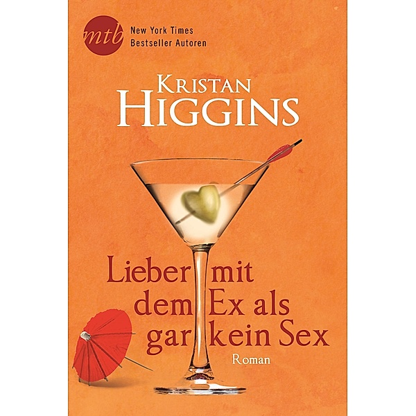 Lieber mit dem Ex als gar kein Sex / Blue Heron Bd.3, Kristan Higgins