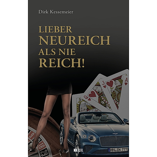 Lieber neureich als nie reich, Dirk Kessemeier, Christian Schommers