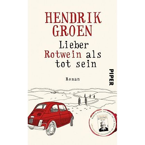 Lieber Rotwein als tot sein, Hendrik Groen