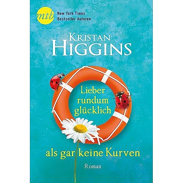 Lieber rundum glücklich als gar keine Kurven / Blue Heron Bd.4, Kristan Higgins