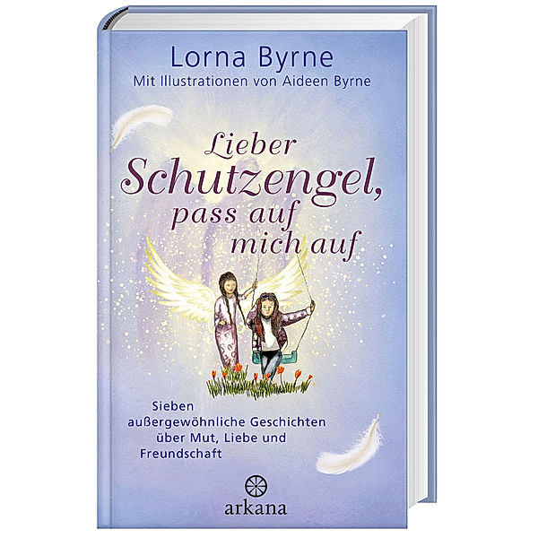 Lieber Schutzengel, pass auf mich auf, Lorna Byrne