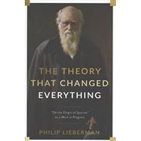 Lieberman, P: Theory That Changed Everything, Philip Lieberman