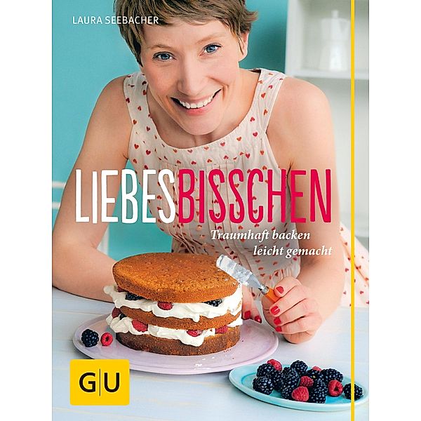 Liebes Bisschen / GU Kochen & Verwöhnen Autoren-Kochbuecher, Laura Seebacher