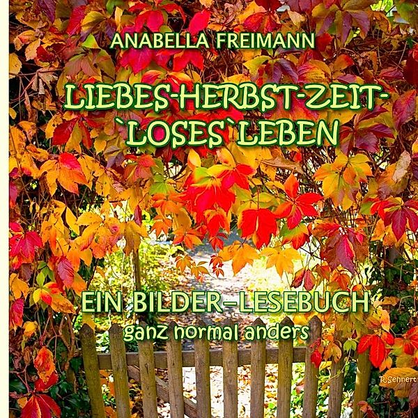 Liebes Herbstzeit-Loses Leben, Anabella Freimann