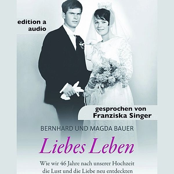 Liebes Leben,1 MP3-CD, Bernhard Bauer, Magda Bauer