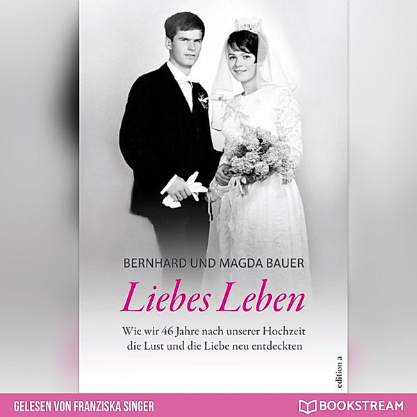 Liebes Leben, Bernhard Bauer, Magda Bauer