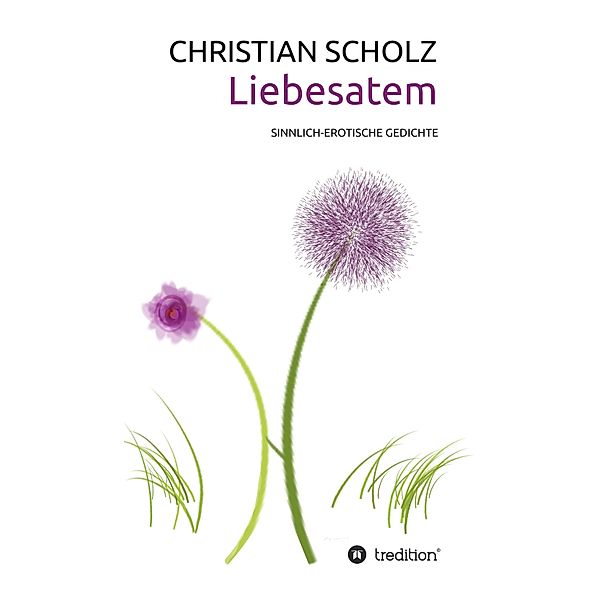 Liebesatem, Christian Scholz