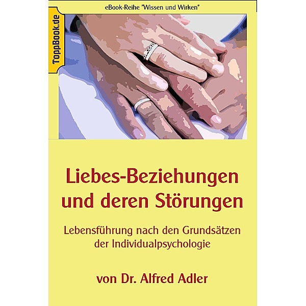 Liebesbeziehungen und deren Störungen, Alfred Adler