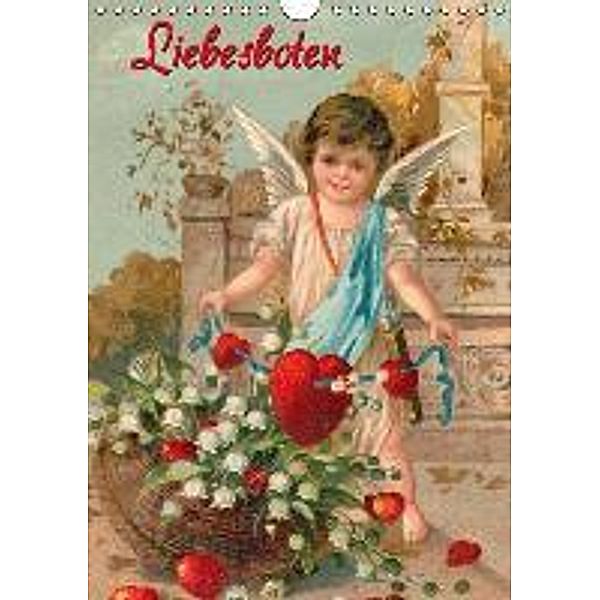 Liebesboten (Wandkalender 2016 DIN A4 hoch), Martina Berg