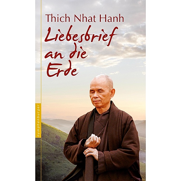 Liebesbrief an die Erde, Thich Nhat Hanh