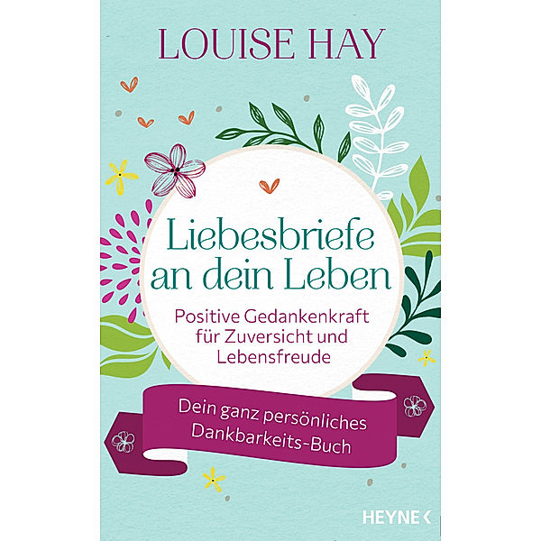 Liebesbriefe an dein Leben, Louise Hay