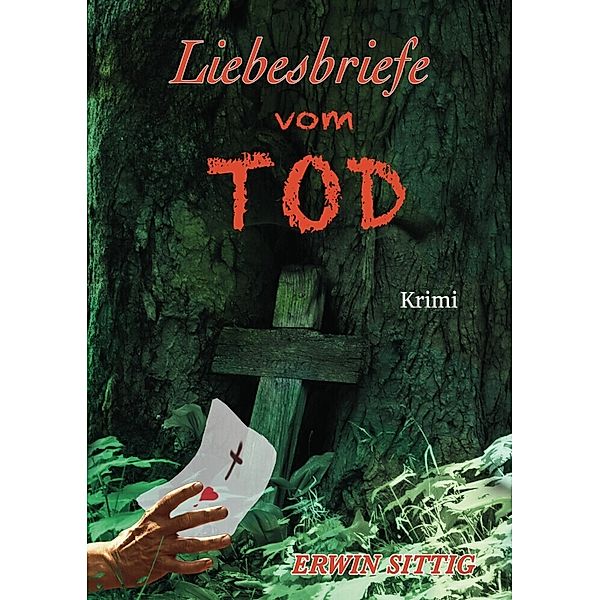 Liebesbriefe vom Tod, Erwin Sittig