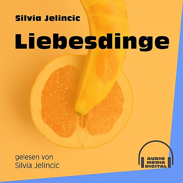 Liebesdinge, Silvia Jelincic