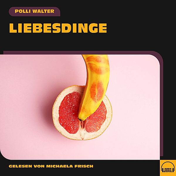 Liebesdinge, Polli Walter