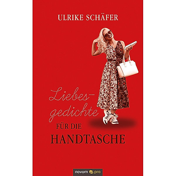 Liebesgedichte für die Handtasche, Ulrike Schäfer