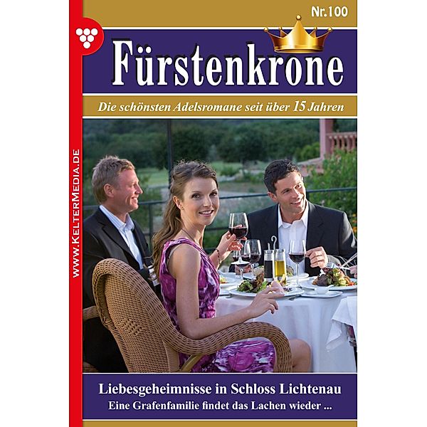 Liebesgeheimnisse in Schloss Lichtenau / Fürstenkrone Bd.100, Silva Werneburg