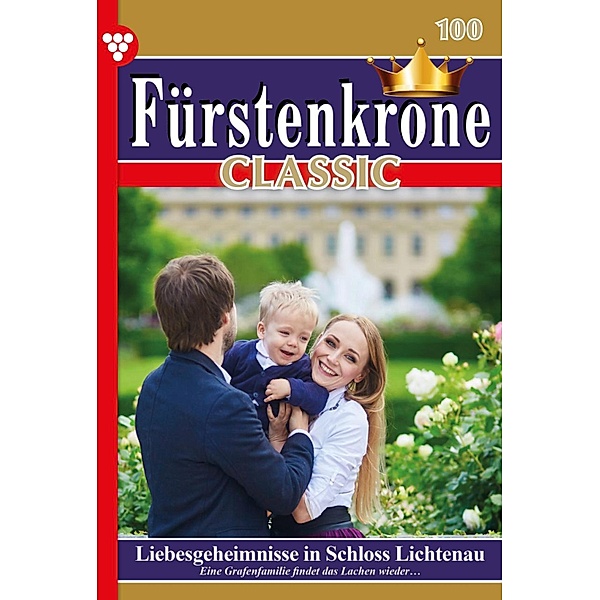Liebesgeheimnisse in Schloss Lichtenau / Fürstenkrone Classic Bd.100, Silva Werneburg