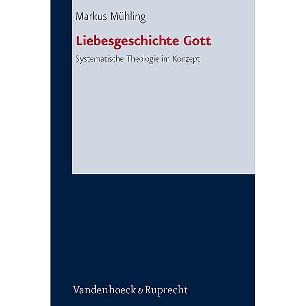 Liebesgeschichte Gott, Markus Mühling