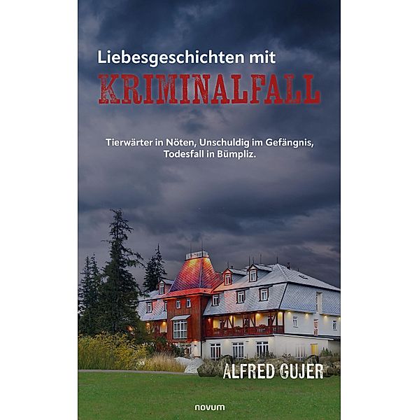 Liebesgeschichten mit Kriminalfall, Alfred Gujer