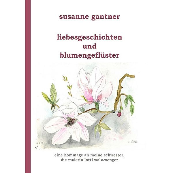 Liebesgeschichten und Blumengeflüster, Susanne Gantner