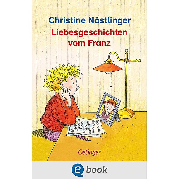 Liebesgeschichten vom Franz / Geschichten vom Franz, Christine Nöstlinger