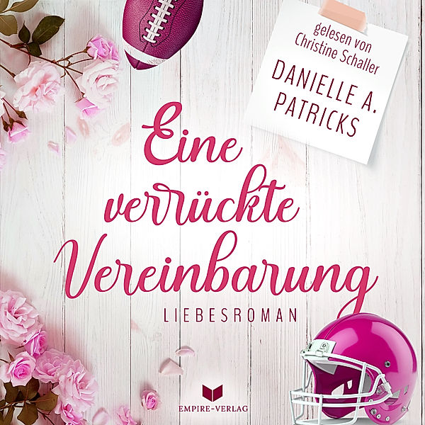 Liebesglück - 2 - Eine verrückte Vereinbarung (Liebesglück 2), Danielle A. Patricks