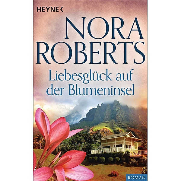 Liebesglück auf der Blumeninsel, Nora Roberts