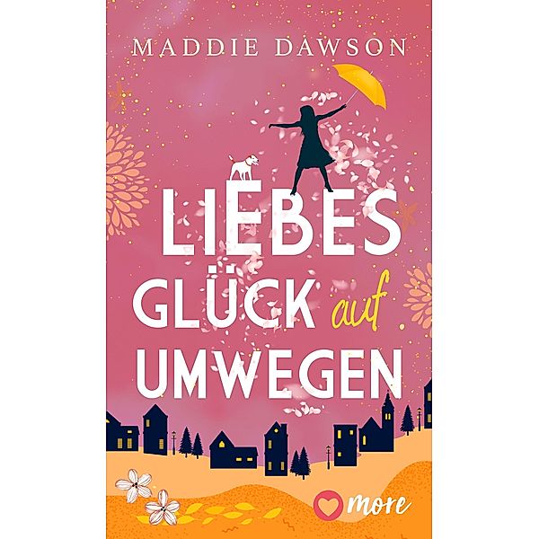 Liebesglück auf Umwegen, Maddie Dawson